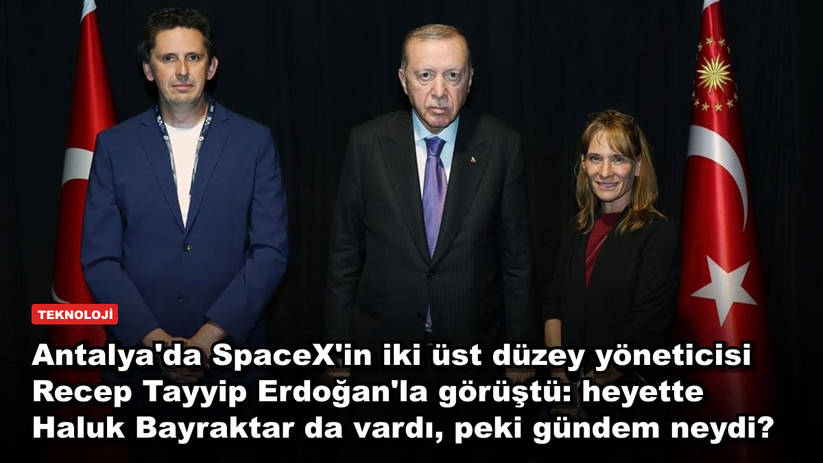 Cumhurbaşkanı Erdoğan, SpaceX üst düzey yöneticilerini kabul etti
