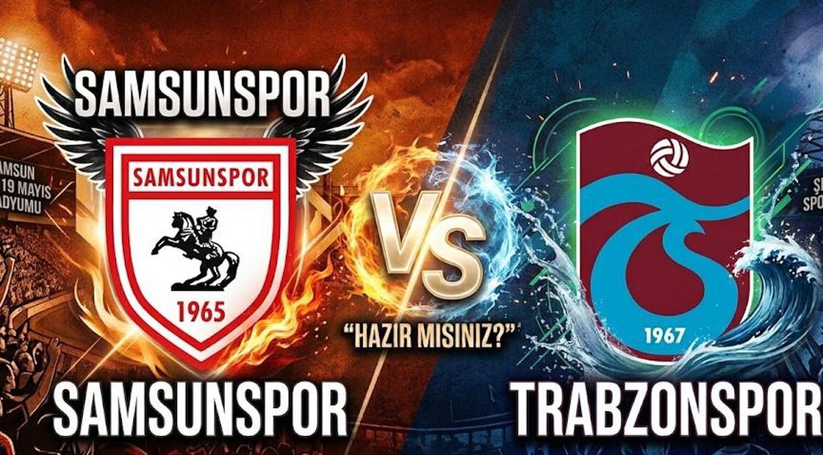 Samsunspor Trabzonspor maçı ne zaman, saat kaçta, hangi kanalda, Samsunspor Trabzonspor muhtemel 11'leri açıklandı mı?