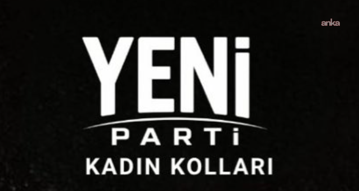 YENİ Parti Kadın Kolları, Canan Yıldırım cinayetine önleyici politika çağrısı yaptı