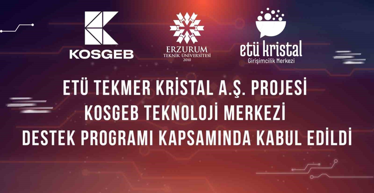 ETÜ'nün TEKMER Kristal projesi KOSGEB kuruluş desteği almaya hak kazandı