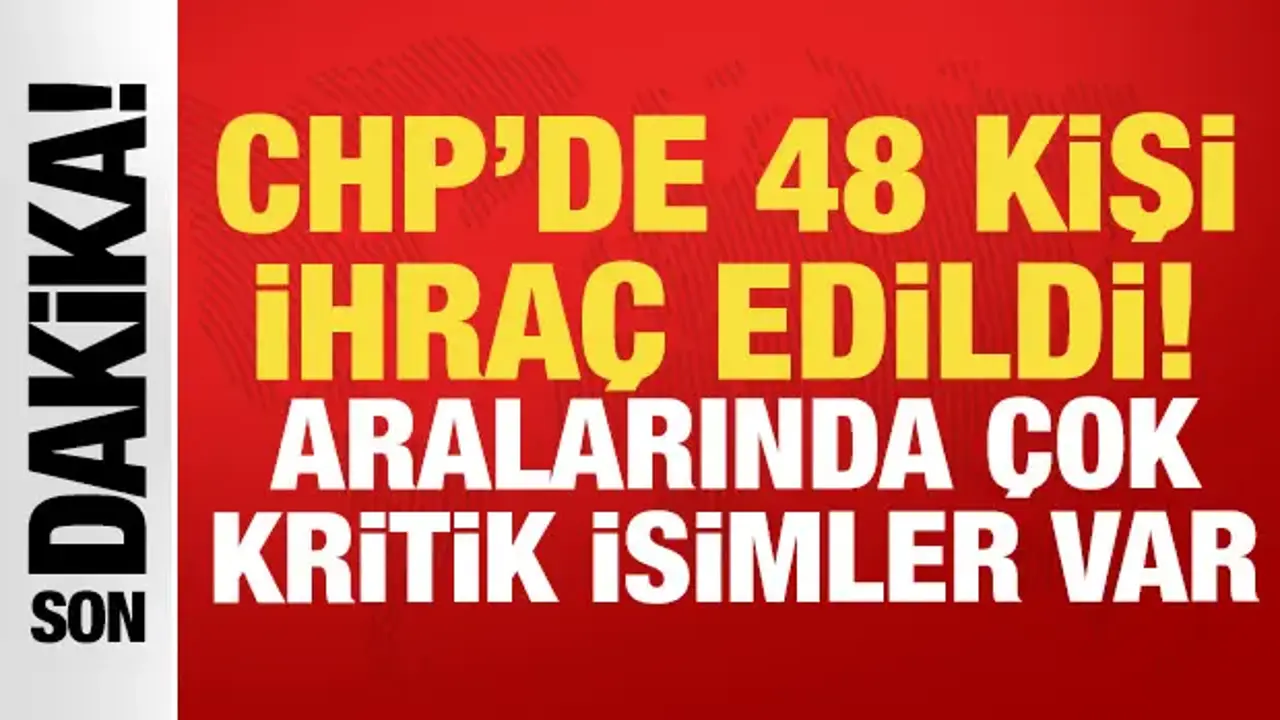 CHP'de Aylin Nazlıaka, İlhan Cihaner, Selin Sayek Böke'nin de olduğu 48 isim ihraç edildi