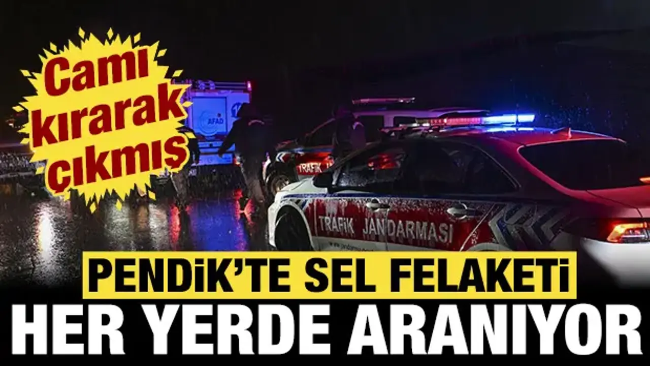 Pendik'te sınırında sel felaketi: 2 kişi her yerde aranıyor... Camı kırarak çıkmış!