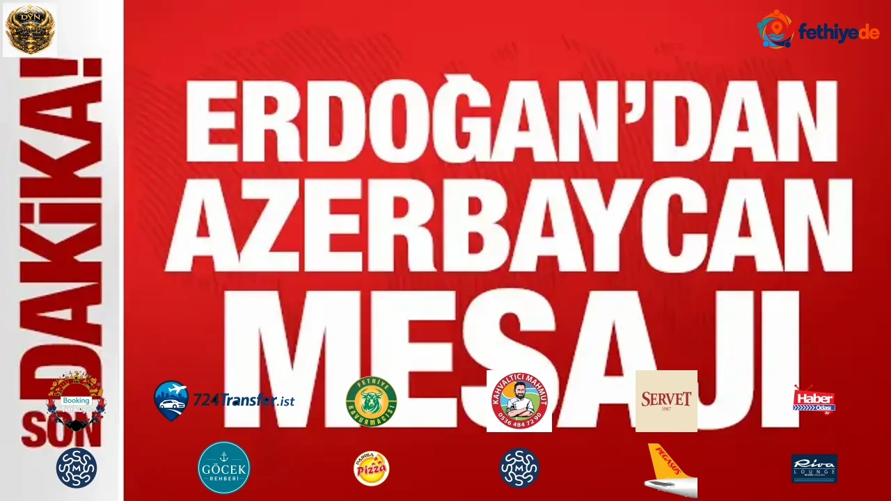 Son Dakika: Erdoğan'dan Azerbaycan mesajı