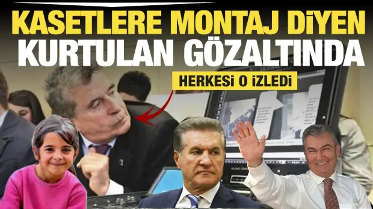 Sarıgül ve Baykal kasetlerine 'montaj' diyen Uğur Kurtulan gözaltına alındı