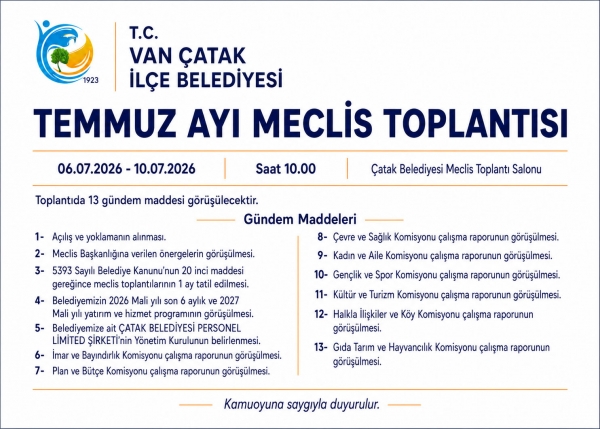 Çatak Belediyesi Temmuz Ayı Olağan Meclis Toplantısı Duyurusu