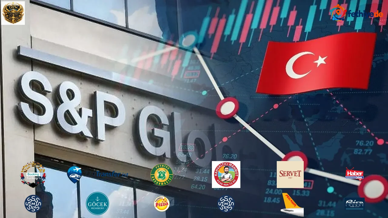 S&P açıkladı: TL'ye güven devam ediyor!
