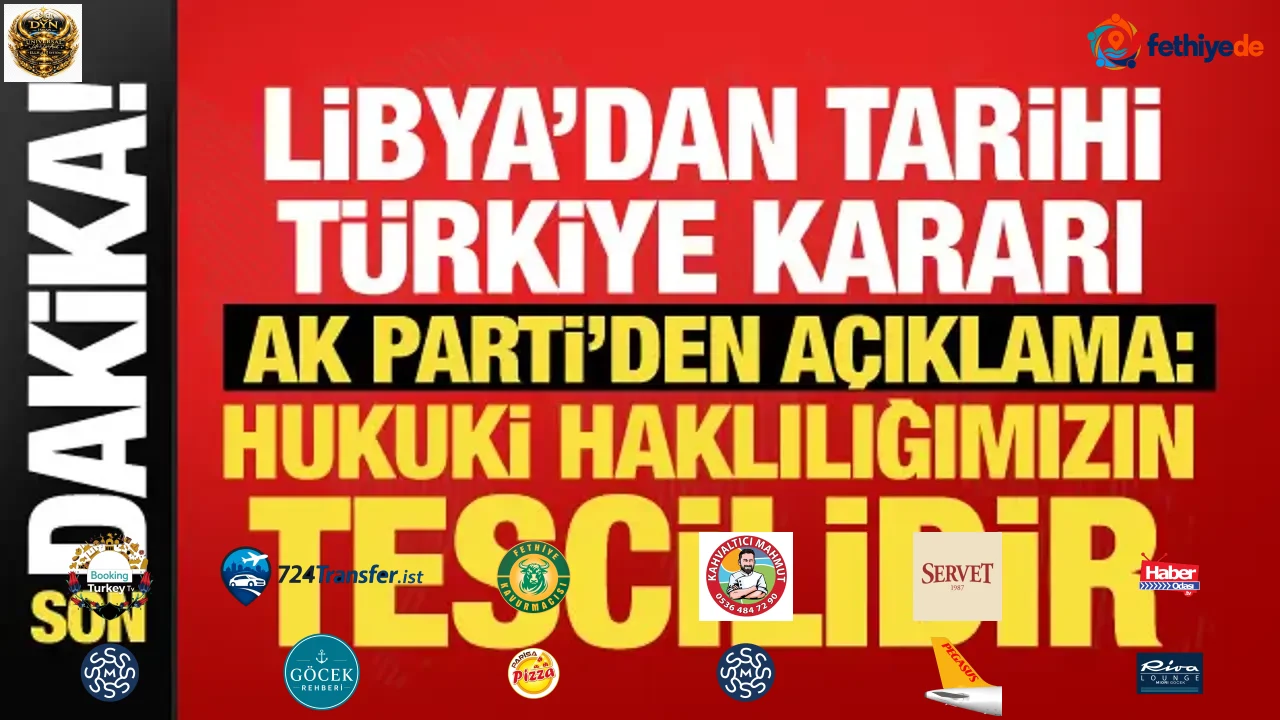 Libya’nın Türkiye kararı sonrası AK Parti'den açıklama: Haklılığımız tescillendi!