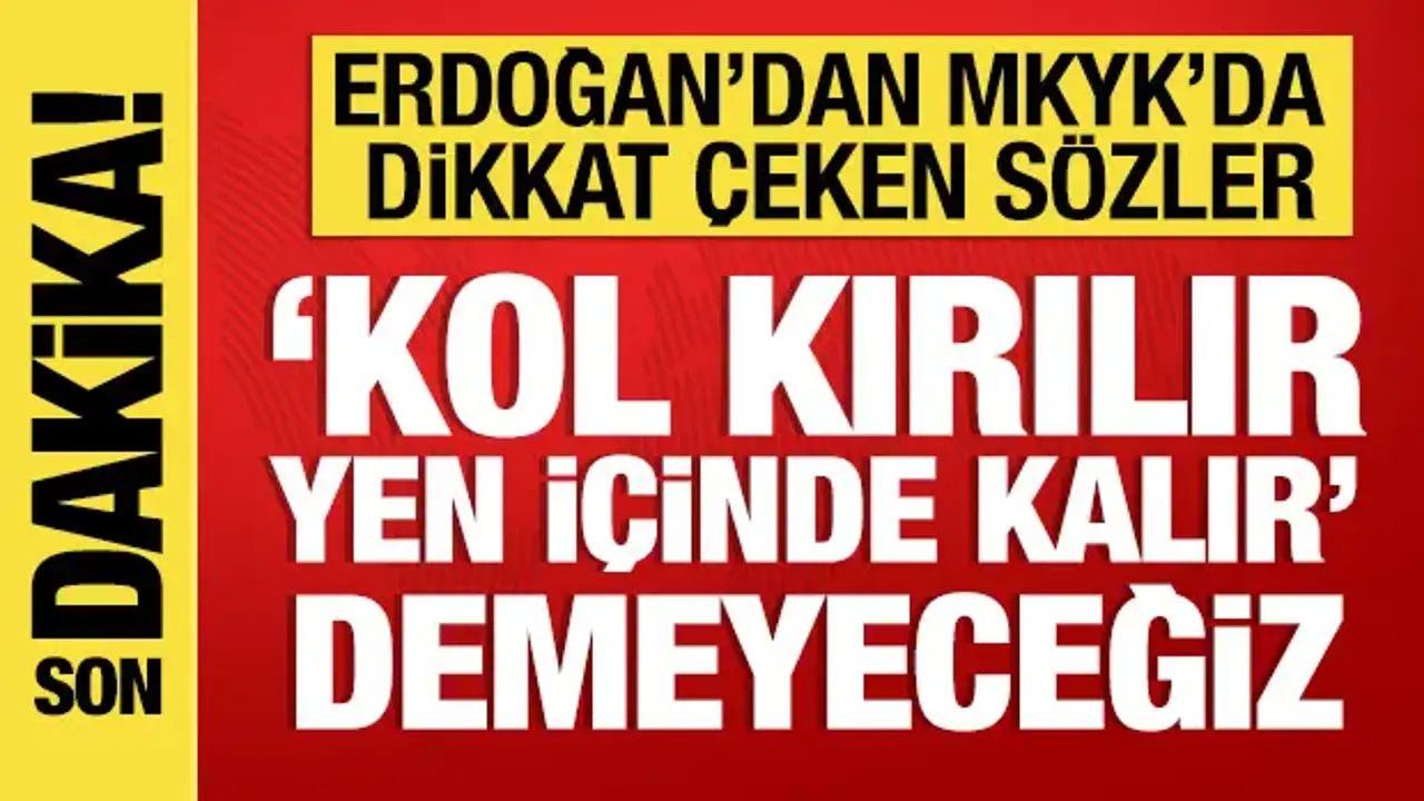 Cumhurbaşkanı Erdoğan'ın AK Parti MKYK'daki sözleri dikkat çekti