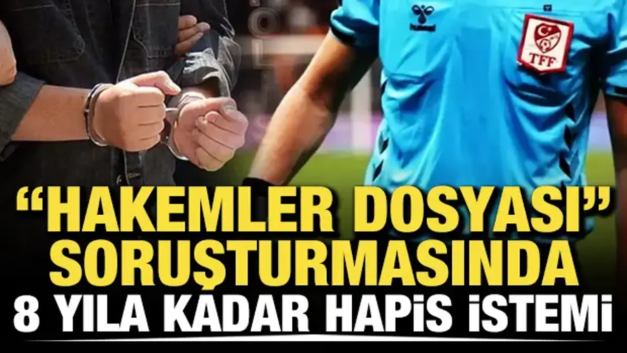 "Hakemler dosyası" soruşturmasında Ferdi Karadoruk'a 8 yıla kadar hapis istemi