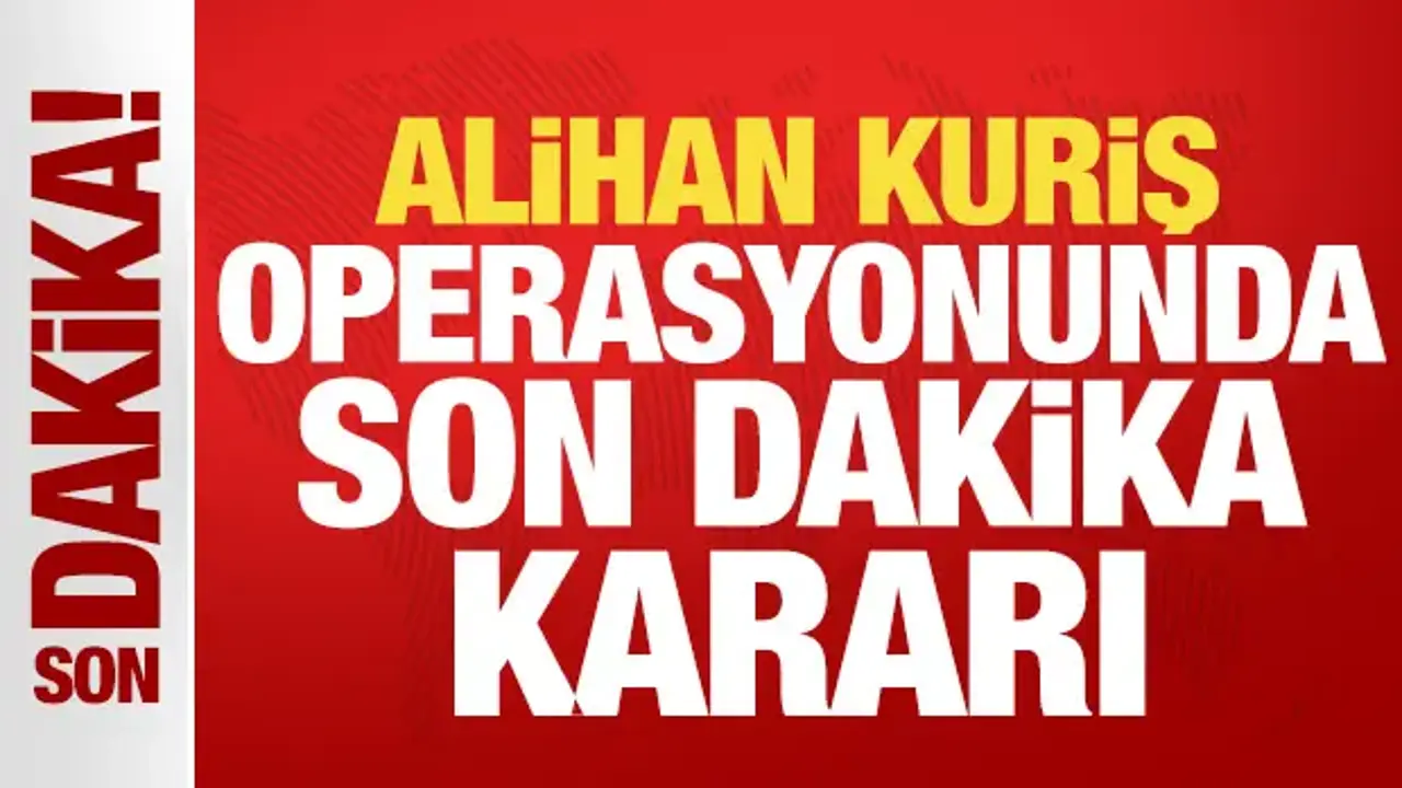Alihan Kuriş suç örgütü soruşturmasında karar verildi