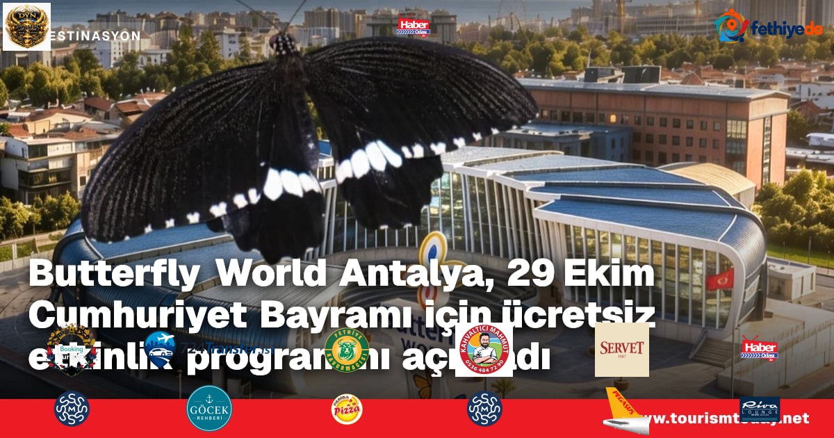 Butterfly World Antalya, 29 Ekim Cumhuriyet Bayramı için ücretsiz etkinlik programını açıkladı