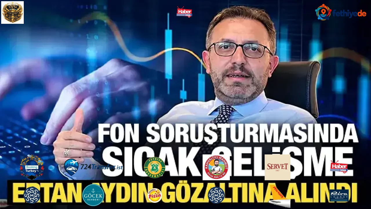 Son Dakika... Fon soruşturmasında sıcak gelişme: Ertan Aydın gözaltına alındı