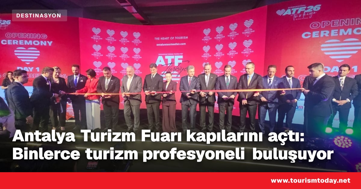 Antalya Turizm Fuarı kapılarını açtı: Binlerce turizm profesyoneli buluşuyor