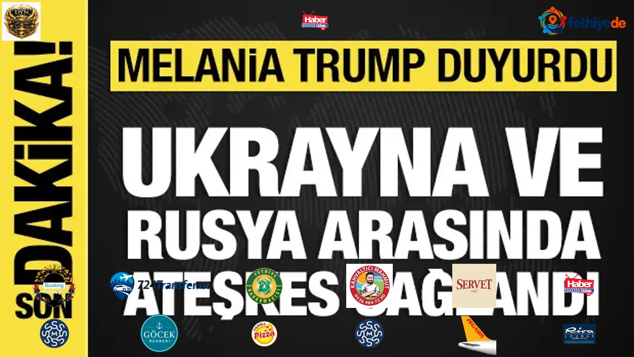 Melania Trump duyurdu: Ukrayna ve Rusya arasında bölgesel ateşkes başladı