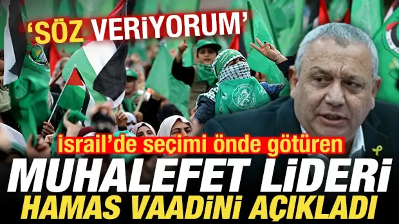 İsrail'de seçimi önde götüren muhalefet lideri Hamas vaadini açıkladı: Söz veriyorum...