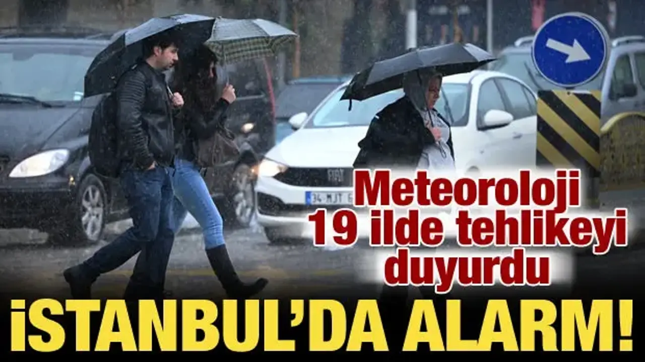 Kuvvetli yağış kapıda: Meteoroloji'den 19 il için sarı kodlu uyarı