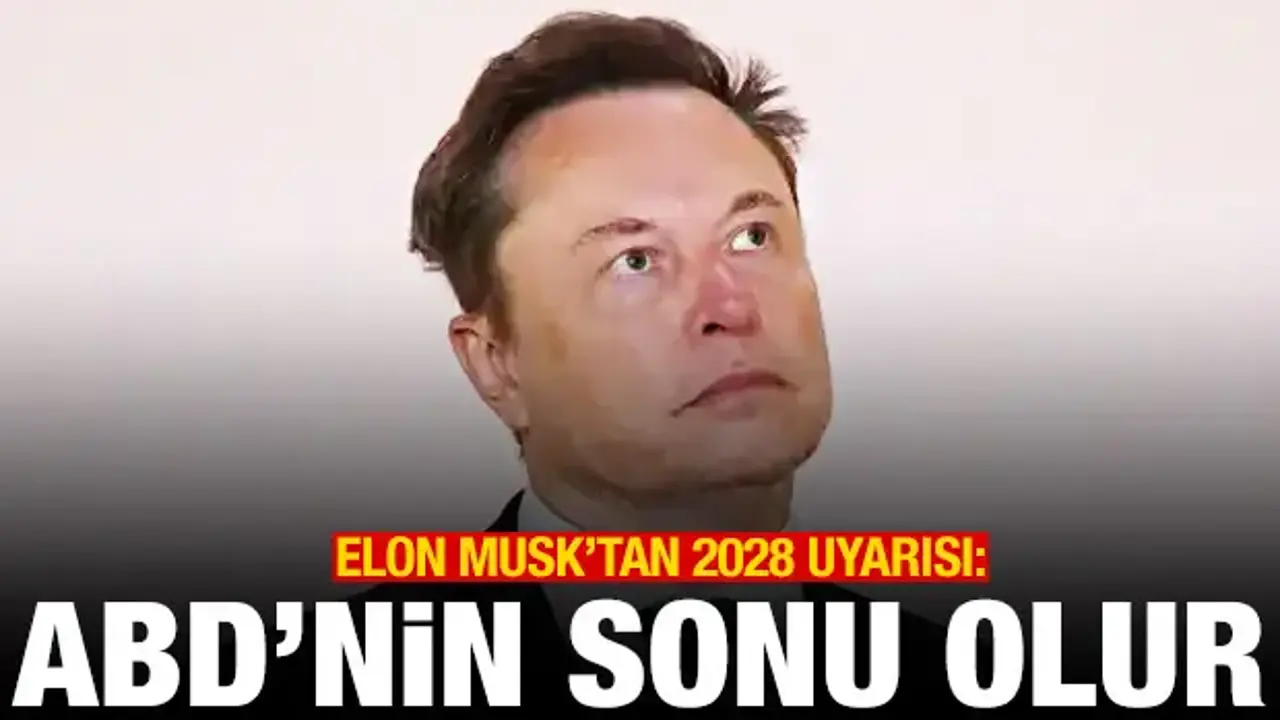 Elon Musk'tan 2028 uyarısı: ABD için oyunun sonu olur