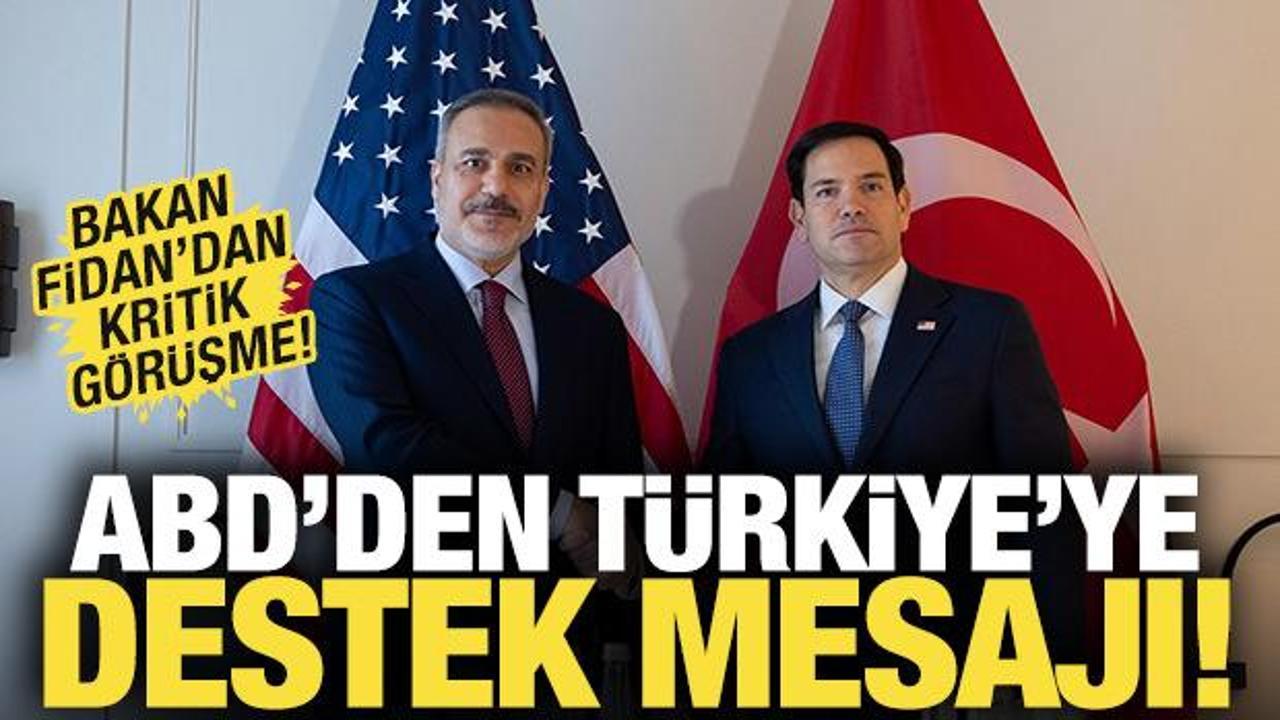 Bakan Fidan, Marco Rubio ile görüştü! 'Türkiye'ye desteğimiz tam'