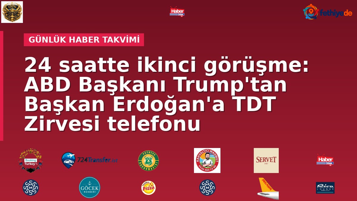24 saatte ikinci görüşme: ABD Başkanı Trump'tan Başkan Erdoğan'a TDT Zirvesi telefonu