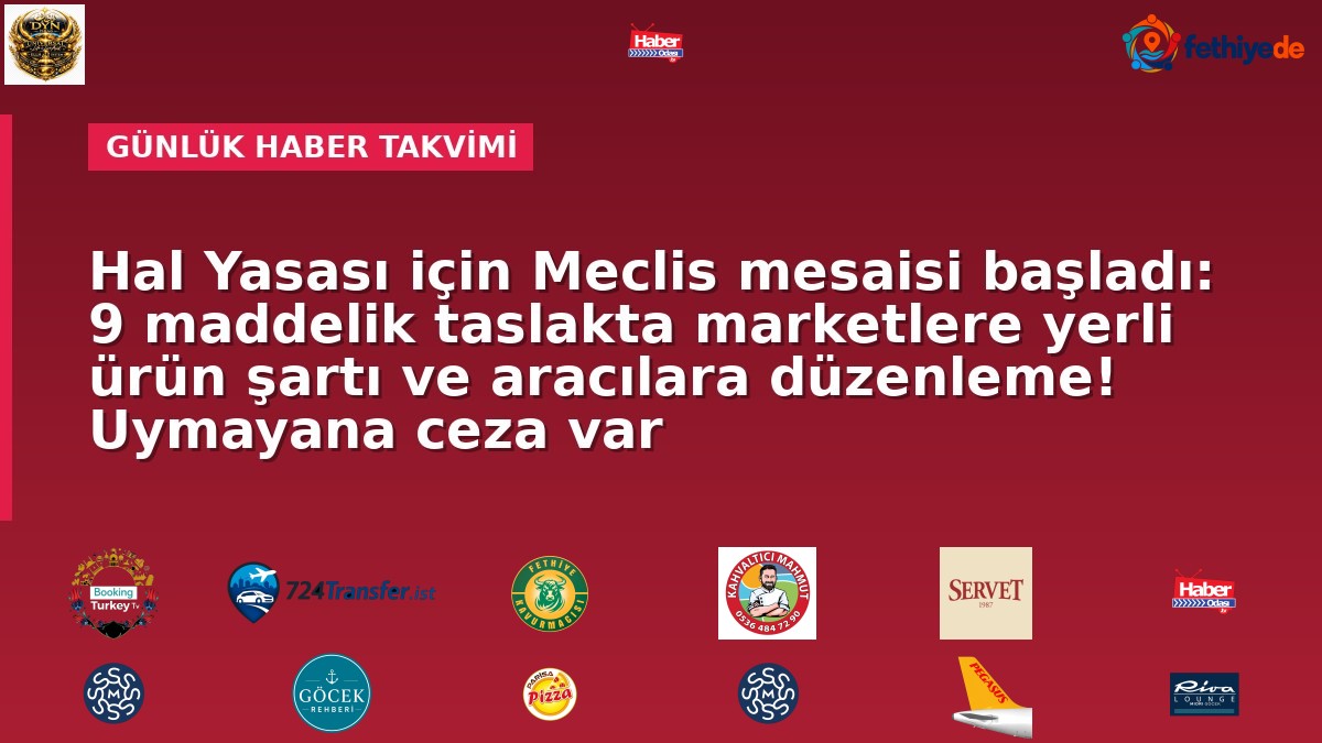 Market raflarında kurallar değişebilir! Yeni Hal Yasası taslağında yerli ürün şartı