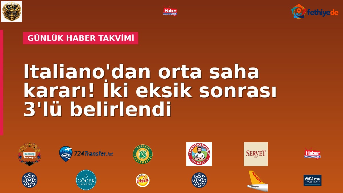 Italiano'dan orta saha kararı! İki eksik sonrası 3'lü belirlendi